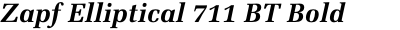 Zapf Elliptical 711 BT Bold Italic